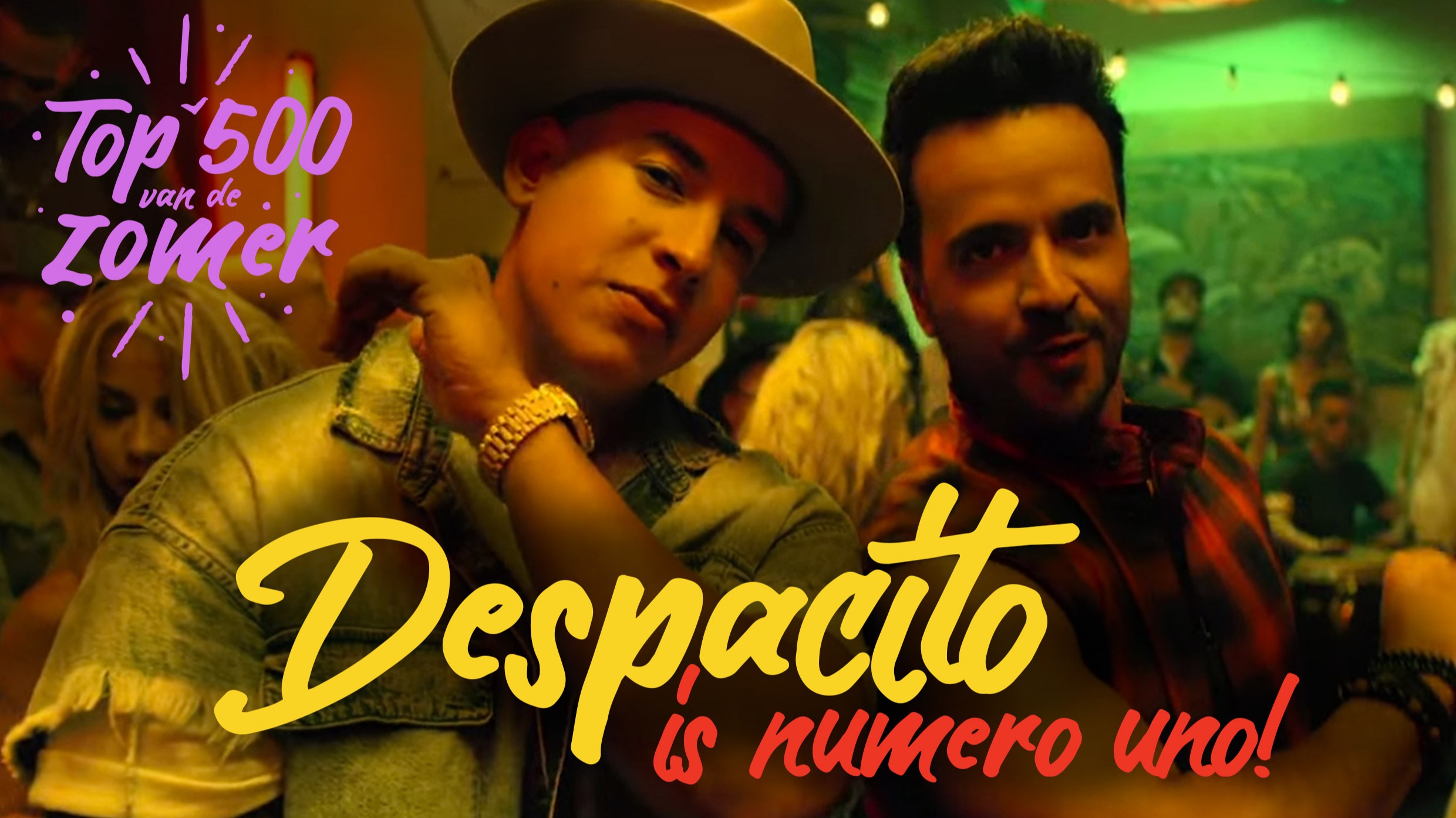 Despacito   top 500 van de  zomer  1 