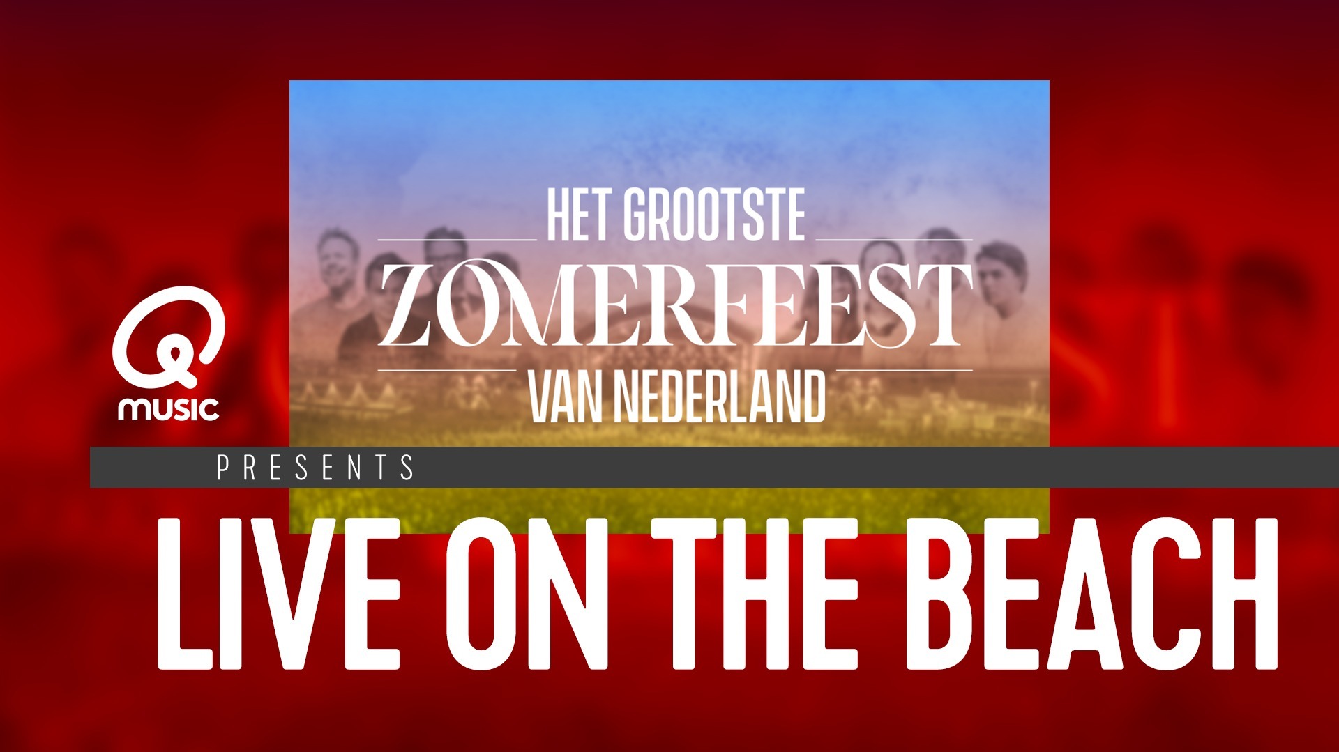 Win tickets voor Het Grootste Zomerfeest van Nederland Qmusic